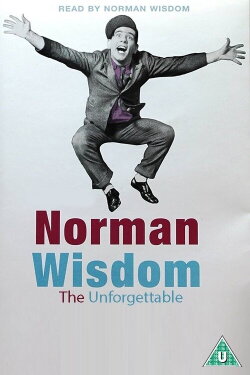 The Unforgettable Norman Wisdom (2011) The Unforgettable Norman Wisdom (2011)
