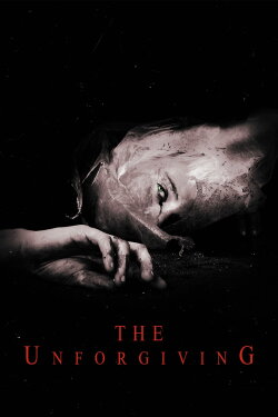 The Unforgiving (2010) The Unforgiving (2010)