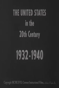 The United States in the 20th Century 1932-1940 (1967)