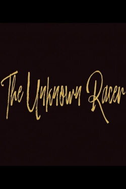 The Unknown Racer (2019) The Unknown Racer (2019)