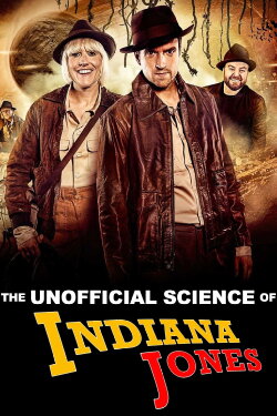 The Unofficial Science of Indiana Jones (2024) The Unofficial Science of Indiana Jones (2024)