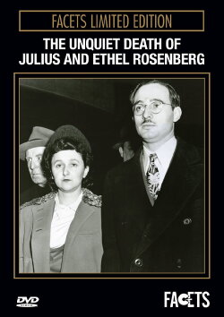 The Unquiet Death of Julius and Ethel Rosenberg (1974) The Unquiet Death of Julius and Ethel Rosenberg (1974)