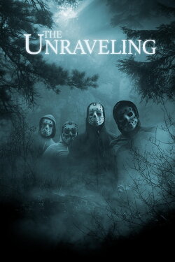 The Unraveling (2015) The Unraveling (2015)