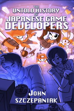 The Untold History of Japanese Game Developers (2014) The Untold History of Japanese Game Developers (2014)