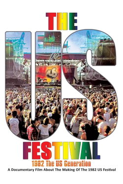 The US Festival 1982: The US Generation Documentary (2017) The US Festival 1982: The US Generation Documentary (2017)