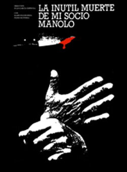 The Useless Death of My Pal, Manolo (1989) The Useless Death of My Pal, Manolo (1989)