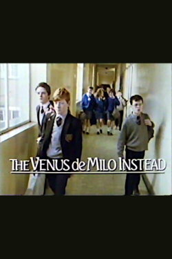 The Venus de Milo Instead (1987) The Venus de Milo Instead (1987)