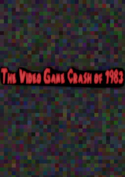 The Video Game Crash of 1983 (2023)