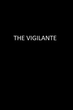 The Vigilante (2010) The Vigilante (2010)