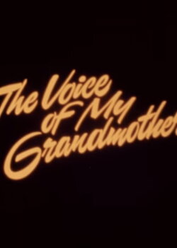 The Voice of my Grandmother (1973) The Voice of my Grandmother (1973)