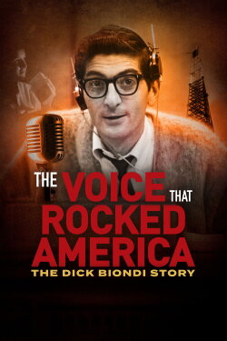 The Voice That Rocked America: The Dick Biondi Story (2023)