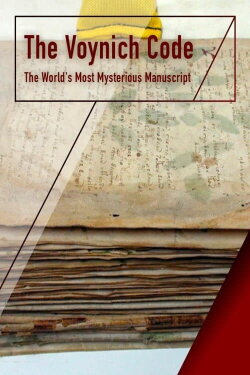 The Voynich Code: The World's Most Mysterious Manuscript (2010) The Voynich Code: The World's Most Mysterious Manuscript (2010)