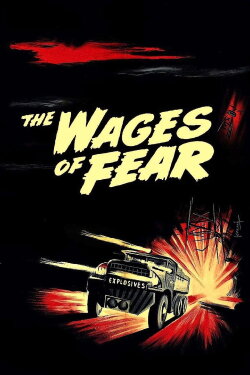 The Wages of Fear (1953) The Wages of Fear (1953)