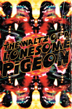 The Waltz of a Lonesome Pigeon (2023)