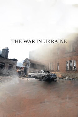 The War in Ukraine (2019) The War in Ukraine (2019)