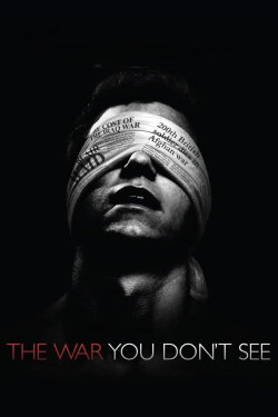The War You Don't See (2010) The War You Don't See (2010)