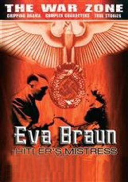 The War Zone: Eva Braun: Hitler's Mistress (2005)