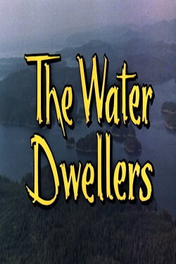 The Water Dwellers (1963) The Water Dwellers (1963)