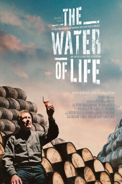 The Water of Life - A Whisky Film (2021) The Water of Life - A Whisky Film (2021)