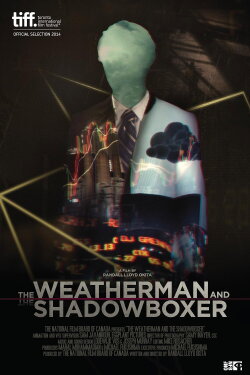 The Weatherman and the Shadowboxer (2014) The Weatherman and the Shadowboxer (2014)