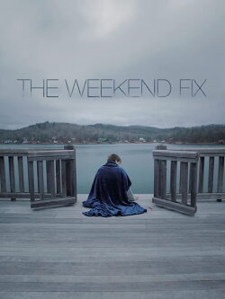 The Weekend Fix (2020) The Weekend Fix (2020)