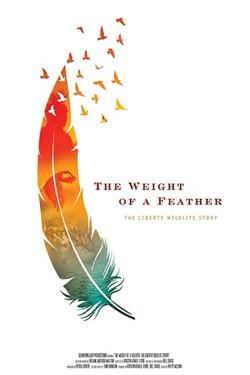 The Weight of a Feather: The Liberty Wildlife Story (2022) The Weight of a Feather: The Liberty Wildlife Story (2022)