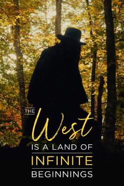 The West is a Land of Infinite Beginnings (2021) The West is a Land of Infinite Beginnings (2021)