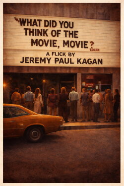 The What Did You Think of the Movie? Movie (1970) The What Did You Think of the Movie? Movie (1970)