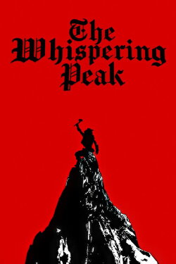 The Whispering Peak (2024) The Whispering Peak (2024)