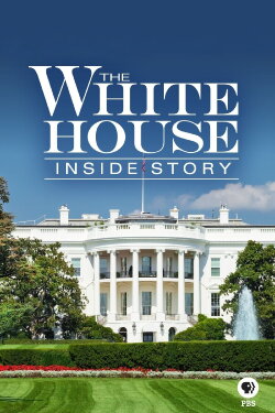 The White House: Inside Story (2017) The White House: Inside Story (2017)