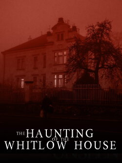 The Whitlow House (2018) The Whitlow House (2018)