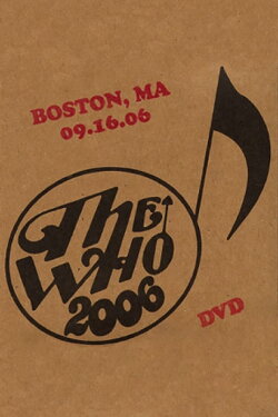 The Who: Boston 9/16/2006 (2006) The Who: Boston 9/16/2006 (2006)