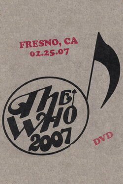 The Who: Fresno 2/25/2007 (2007) The Who: Fresno 2/25/2007 (2007)