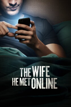 The Wife He Met Online (2012) The Wife He Met Online (2012)