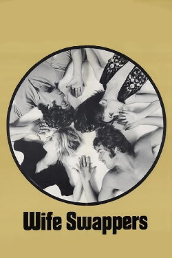 The Wife Swappers (1970) The Wife Swappers (1970)