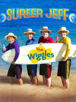The Wiggles : Surfer Jeff (2012) The Wiggles : Surfer Jeff (2012)