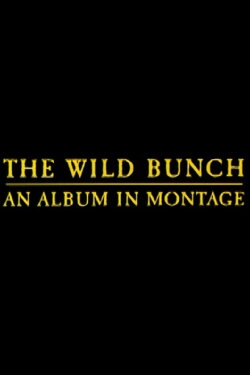 The Wild Bunch: An Album in Montage (1996)
