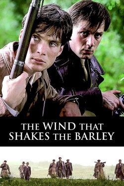 The Wind That Shakes the Barley (2006) The Wind That Shakes the Barley (2006)