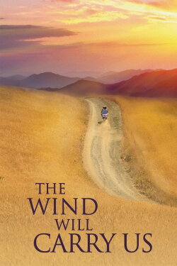 The Wind Will Carry Us (1999) The Wind Will Carry Us (1999)