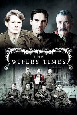The Wipers Times (2013) The Wipers Times (2013)