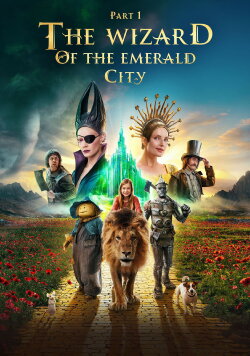 The Wizard of the Emerald City, Part I (2025) The Wizard of the Emerald City, Part I (2025)