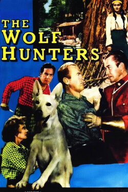 The Wolf Hunters (1949) The Wolf Hunters (1949)