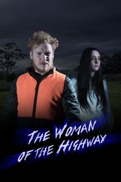 The Woman of the Highway (2017) The Woman of the Highway (2017)