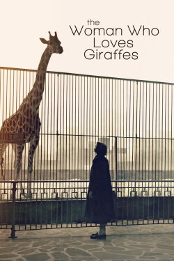 The Woman Who Loves Giraffes (2018) The Woman Who Loves Giraffes (2018)