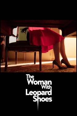 The Woman with Leopard Shoes (2020) The Woman with Leopard Shoes (2020)