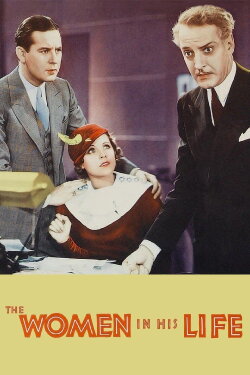 The Women in His Life (1933) The Women in His Life (1933)