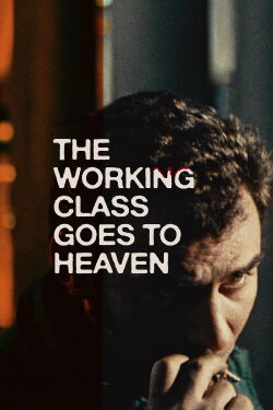The Working Class Goes to Heaven (1971) The Working Class Goes to Heaven (1971)