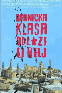 The Working Class Is Off to Paradise (2017) The Working Class Is Off to Paradise (2017)