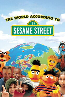 The World According to Sesame Street (2006) The World According to Sesame Street (2006)