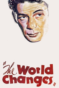 The World Changes (1933) The World Changes (1933)